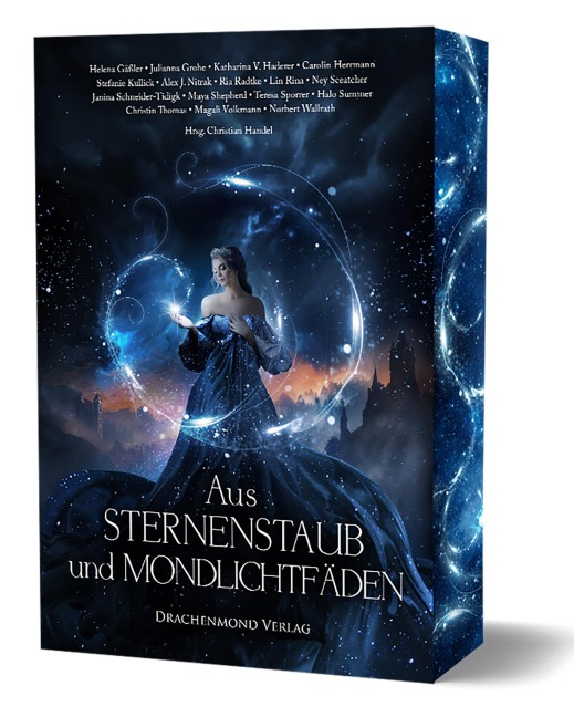 Aus Sternenstaub und Mondlichtfäden - Helena Gäßler, Julianna Grohe, Katharina V. Haderer, Carolin Herrmann, Stefanie Kullick