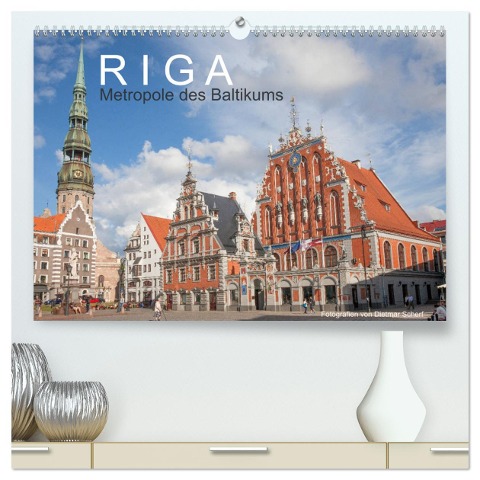 Riga - Metropole des Baltikums (hochwertiger Premium Wandkalender 2025 DIN A2 quer), Kunstdruck in Hochglanz - Dietmar Scherf