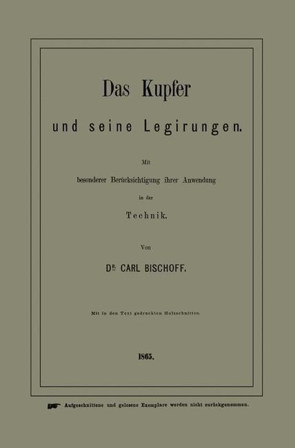 Das Kupfer und seine Legirungen - Carl Bischoff