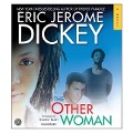 Cover-Bild zum Titel 'The Other Woman Lib/E' von 'Eric Jerome Dickey'