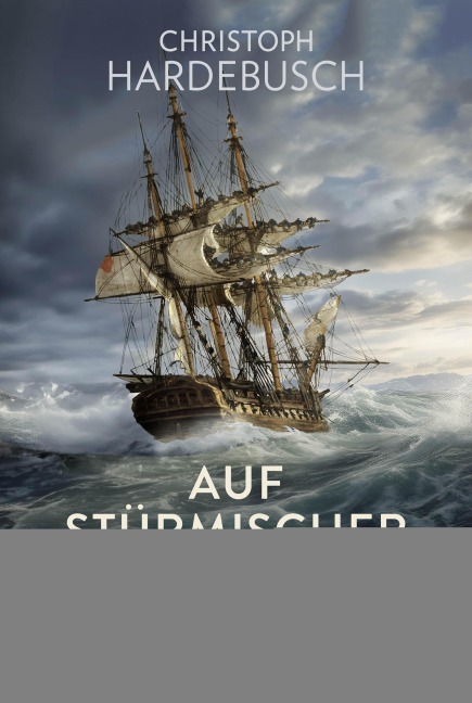 Auf stürmischer See - Christoph Hardebusch