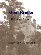 Cover-Bild zum Titel 'Mein Bruder' von 'Nicole Heuer-Warmbold'