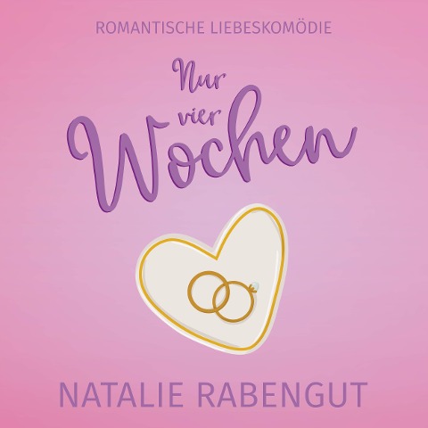 Nur vier Wochen - Natalie Rabengut
