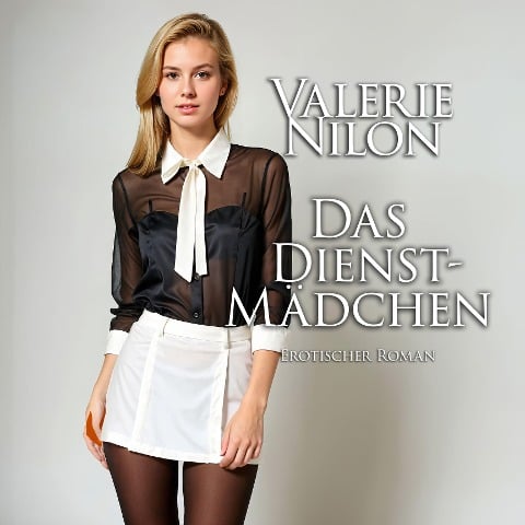 Das Dienstmädchen - Valerie Nilon