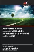 Cover-Bild zum Titel 'Valutazione della suscettibilità delle Anopheles ai piretroidi sulle LLINS' von 'Victor Obisike, Godwin N. Imandeh, Elizabeth U. Amuta'