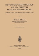 Cover-Bild zum Titel 'Die Toxische Gesamtsituation auf dem Gebiet der Menschlichen Ernährung' von 'Fritz Eichholtz'