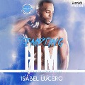 Tempting Him - Isabel Lucero