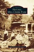 Cover-Bild zum Titel 'Historic Mill Creek Park' von 'Carol Potter, Rick Shale'