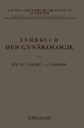 Lehrbuch der Gynäkologie - Rudolf Theodor von Jaschke, Max Runge, Otto Pankow
