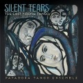 Silent Tears: The Last Yiddish Tango - Payadora Tango Ensemble