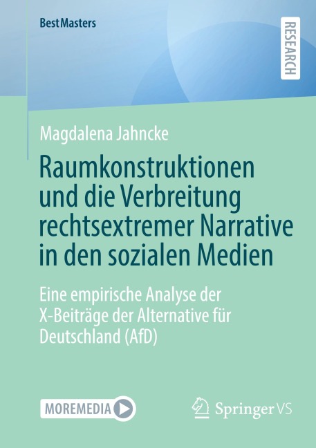 Raumkonstruktionen und die Verbreitung rechtsextremer Narrative in den sozialen Medien - Magdalena Jahncke