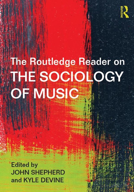 The Routledge Reader on the Sociology of Music - 