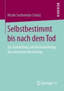 Cover-Bild zum Titel 'Selbstbestimmt bis nach dem Tod' von 'Nicole Sachmerda-Schulz'