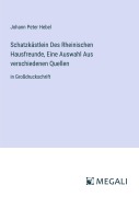 Cover-Bild zum Titel 'Schatzkästlein Des Rheinischen Hausfreunde, Eine Auswahl Aus verschiedenen Quellen' von 'Johann Peter Hebel'