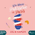 Cover-Bild zum Titel 'Die kleine Patisserie in Paris' von 'Julie Caplin'
