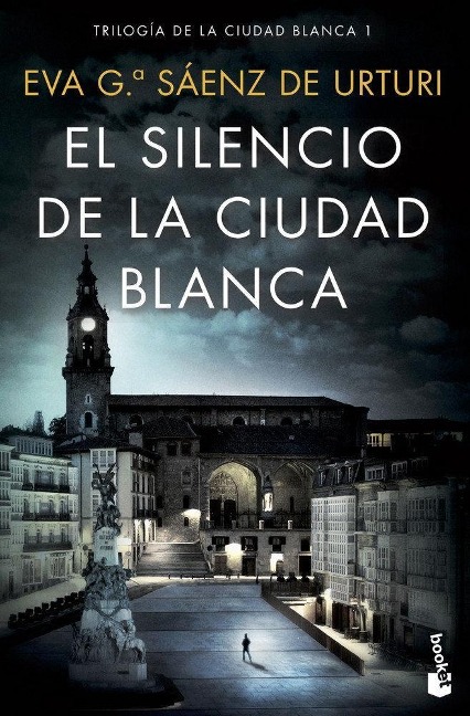 El silencio de la ciudad blanca - Eva Garcia Saenz de Urturi