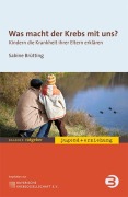 Cover-Bild zum Titel 'Was macht der Krebs mit uns?' von 'Sabine Brütting'