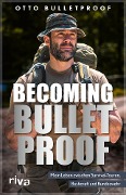 Cover-Bild zum Titel 'Becoming Bulletproof' von 'Otto Bulletproof'
