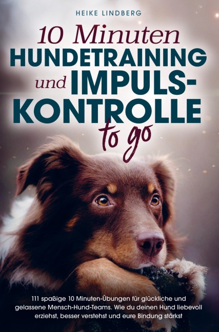 10 Minuten Hundetraining - Heike Lindberg