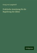 Praktische Anweisung für die Regulirung der Zähne - Georg von Langsdorff