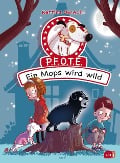 Cover-Bild zum Titel 'P.F.O.T.E. - Ein Mops wird wild' von 'Bettina Obrecht'
