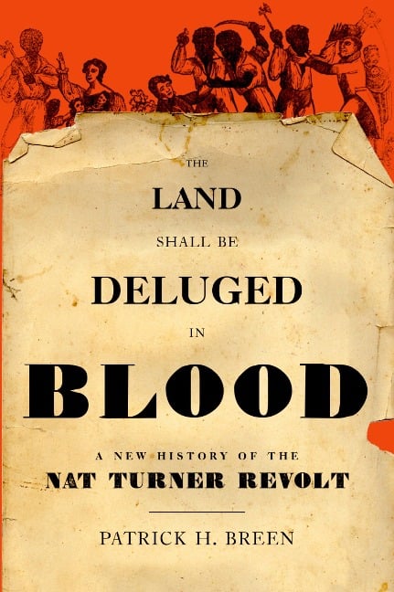 The Land Shall Be Deluged in Blood - Patrick H. Breen
