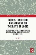 Cover-Bild zum Titel 'Cross-Tradition Engagement on the Laws of Logic' von 'Bo Mou'