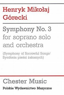 Symphony No. 3 for Soprano Solo and Orchestra - Henryk Mikolaj Gorecki