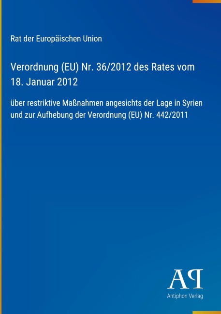 Verordnung (EU) Nr. 36/2012 des Rates vom 18. Januar 2012 - Rat der Europäischen Union
