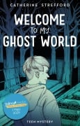 Cover-Bild zum Titel 'Welcome to my Ghost World' von 'Catherine Strefford'
