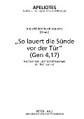 Cover-Bild zum Titel ''So lauert die Sünde vor der Tür' (Gen 4,17)' von ''