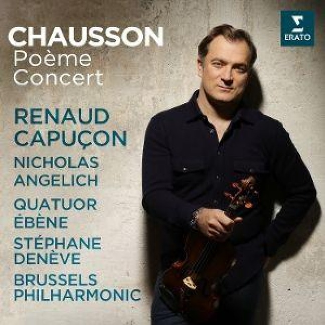 Chausson - Renaud/Quatuor b¿ne/Angelich Capucon