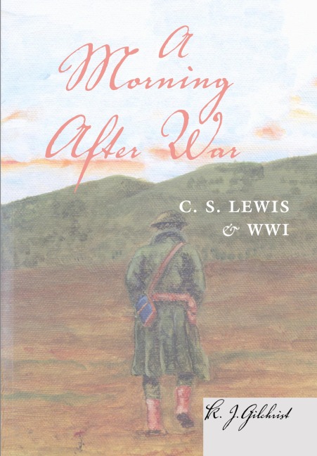 A Morning After War - K. J. Gilchrist