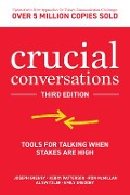 Cover-Bild zum Titel 'Crucial Conversations: Tools for Talking When Stakes are High' von 'Joseph Grenny, Kerry Patterson, Emily Gregory, Ron Mcmillan, Al Switzler'