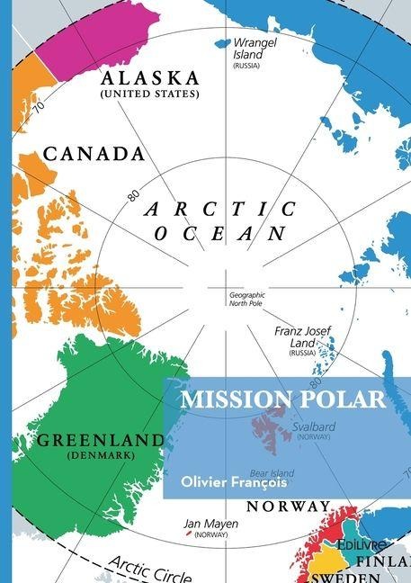 Mission polar - Olivier François