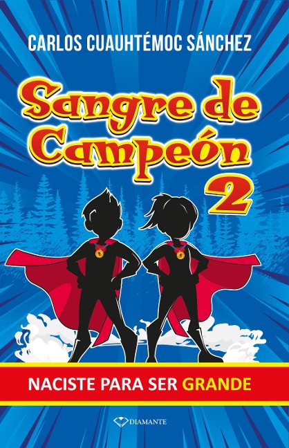Sangre de campeón 2 - Carlos Cuauhtémoc Sánchez