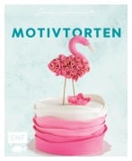 Cover-Bild zum Titel 'Genussmomente: Motivtorten' von 'Emma Friedrichs, Monique Ascanelli'