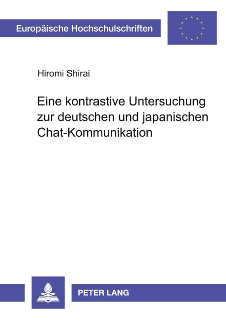 Eine kontrastive Untersuchung zur deutschen und japanischen Chat-Kommunikation - Hiromi Shirai