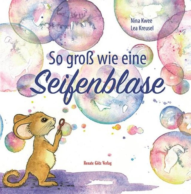 So groß wie eine Seifenblase - Nina Kwee