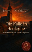 Cover-Bild zum Titel 'Die Falle in Boulogne' von 'Emma de Orczy'