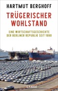 Cover-Bild zum Titel 'Trügerischer Wohlstand' von 'Hartmut Berghoff'