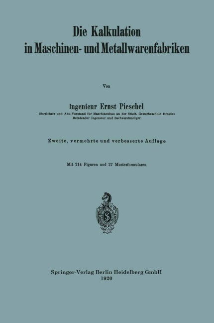 Die Kalkulation in Maschinen- und Metallwarenfabriken - Ernst Pieschel