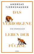 Cover-Bild zum Titel 'Das verborgene Leben der Füchse' von 'Andreas Tjernshaugen'