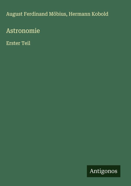 Astronomie - August Ferdinand Möbius, Hermann Kobold