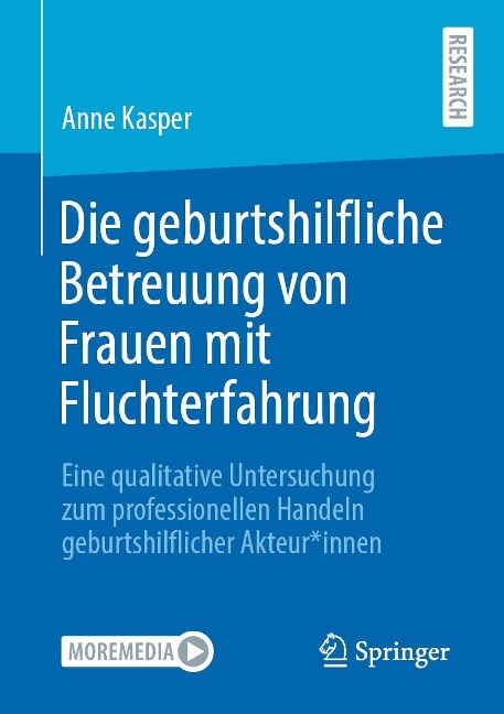 Die geburtshilfliche Betreuung von Frauen mit Fluchterfahrung - Anne Kasper