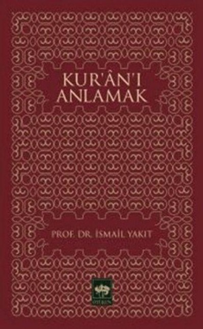 Kurani Anlamak - Ismail Yakit