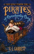 Cover-Bild zum Titel 'Pirates of Breakaway Bay' von 'G L Garrett'