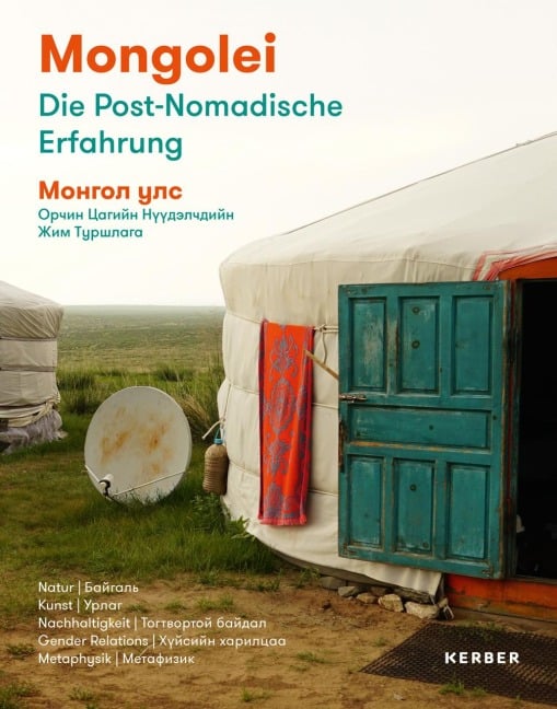 Mongolei - Die Post-Nomadische Erfahrung - 