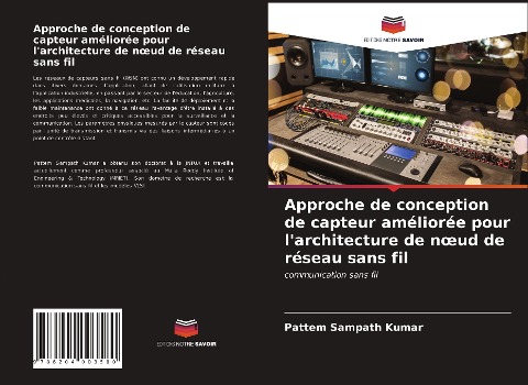 Approche de conception de capteur améliorée pour l'architecture de n¿ud de réseau sans fil - Pattem Sampath Kumar