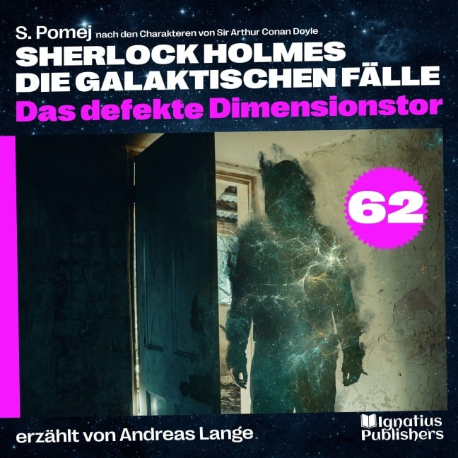 Das defekte Dimensionstor (Sherlock Holmes - Die galaktischen Fälle, Folge 62) - Arthur Conan Doyle, S. Pomej